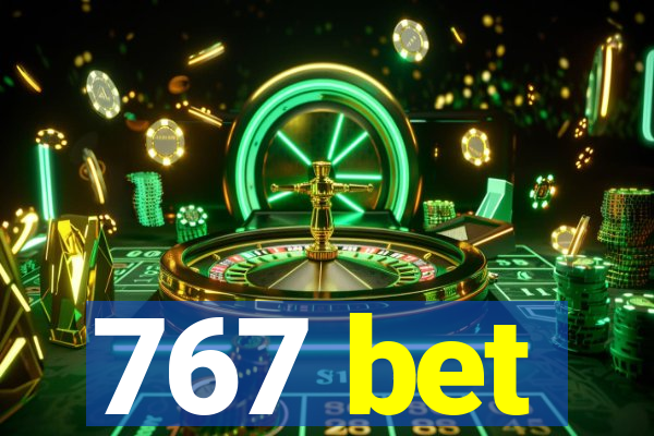 767 bet